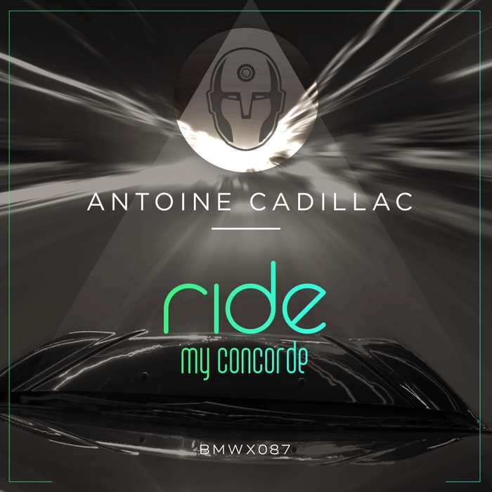 ANTOINE CADILLAC - Ride My Concorde