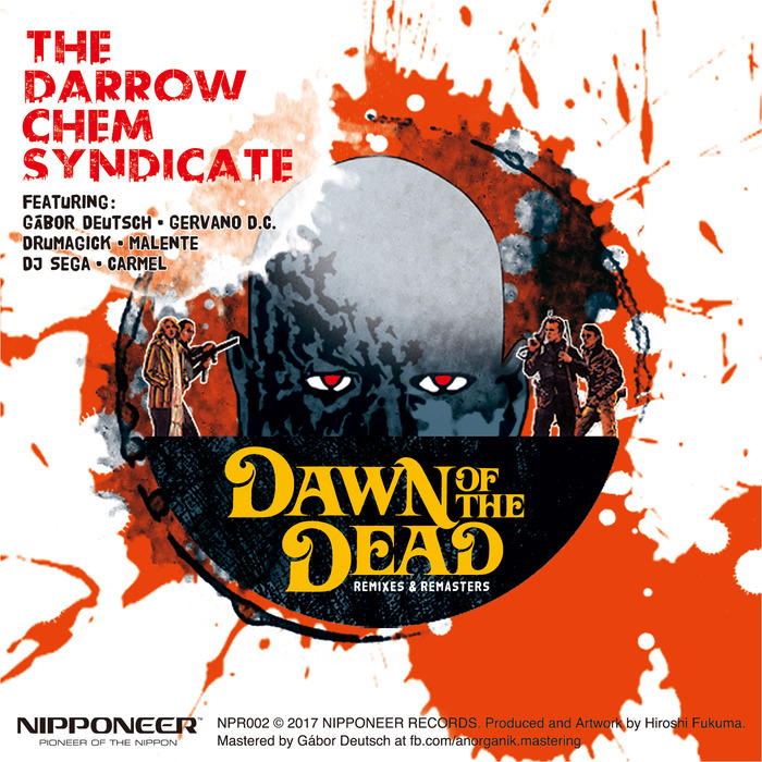 THE DARROW CHEM SYNDICATE - Dawn Of The Dead: Remixes & Remasters