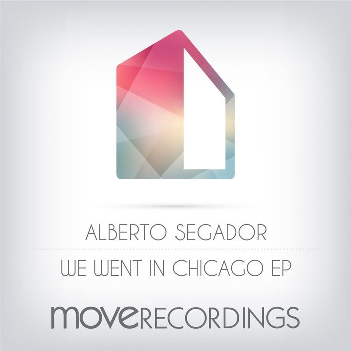 ALBERTO SEGADOR - We Went In Chicago EP