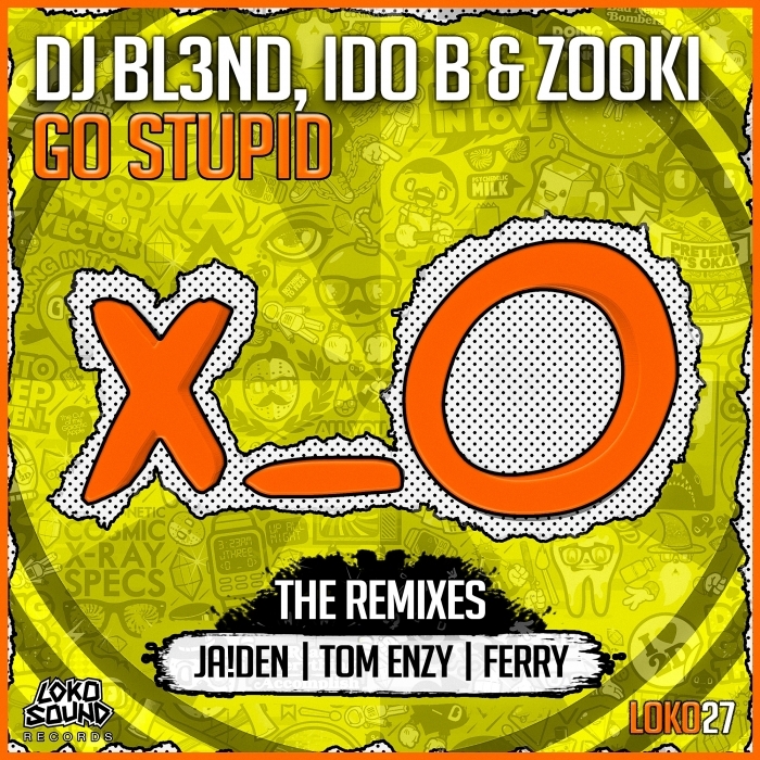 Go Stupid! (Remixes) (feat Ido B & Zooki) By DJ Bl3nd On MP3, WAV, FLAC ...