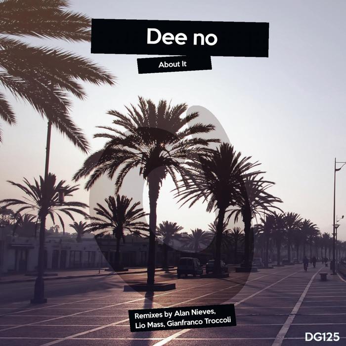 DEE NO - About It
