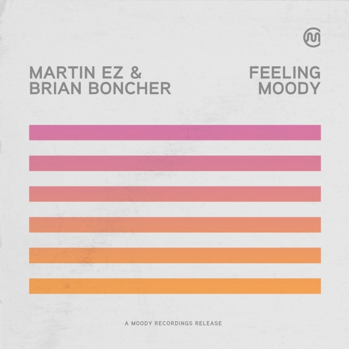 MARTIN EZ/BRIAN BONCHER - Feeling Moody