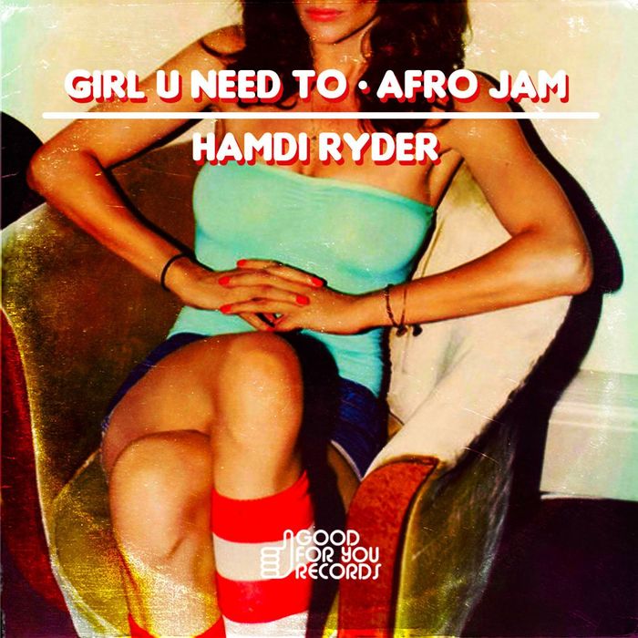 HAMDI RYDER - Girl You Need To