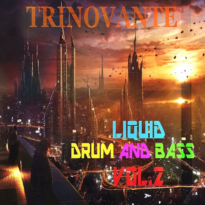 TRINOVANTE - Liquid Drum & Bass Vol 2