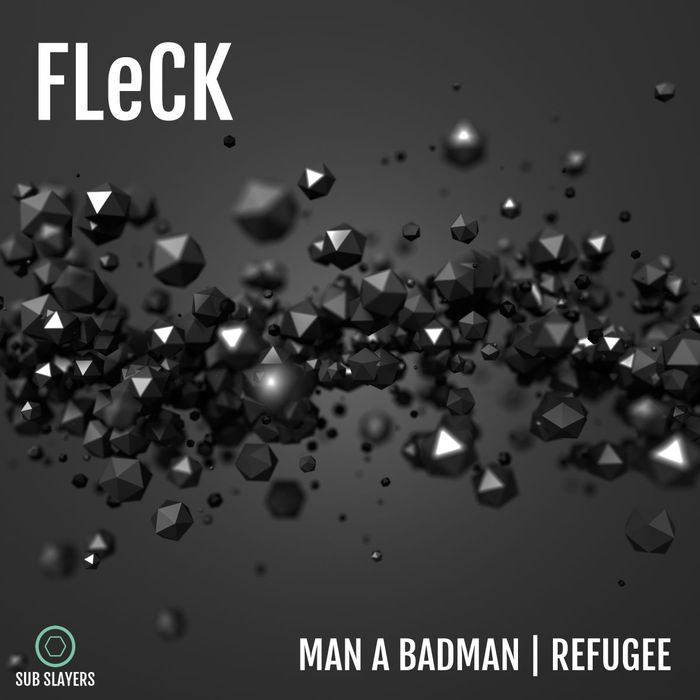 FLECK - Man A Badman/Refugee