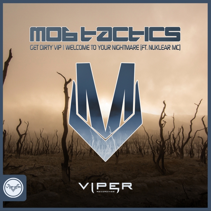 MOB TACTICS - Get Dirty VIP/Welcome To Your Nightmare