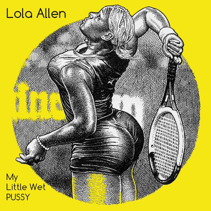 LOLA ALLEN - My Little Wet Pussy