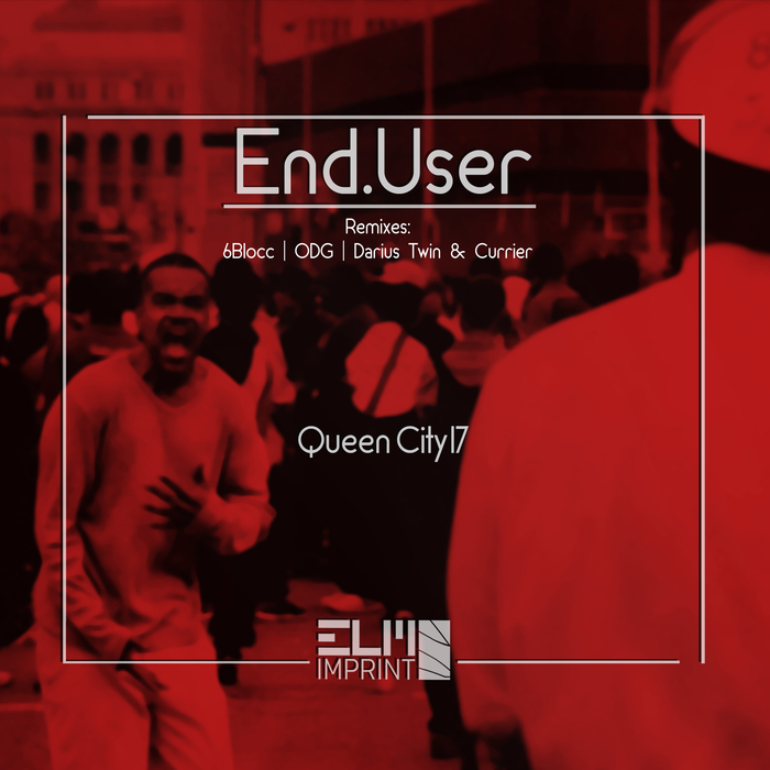 END.USER - Queen City 17