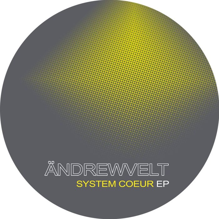 ANDREWVELT - System Coeur EP