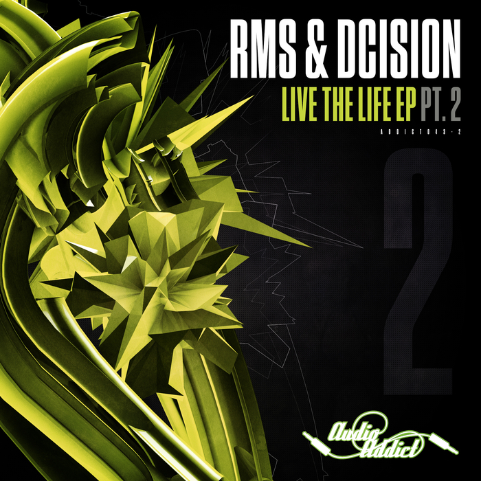 RMS & DCISION - Live The Life: Part 2