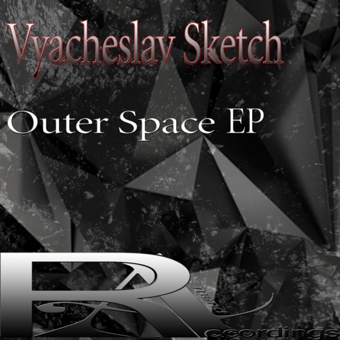 VYACHESLAV SKETCH - Outer Space EP