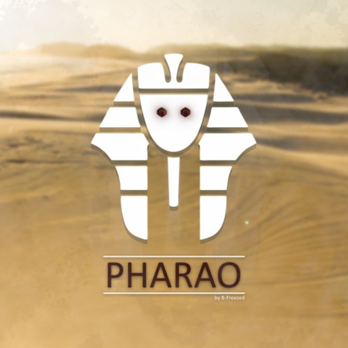 B-FREEZED - Pharao