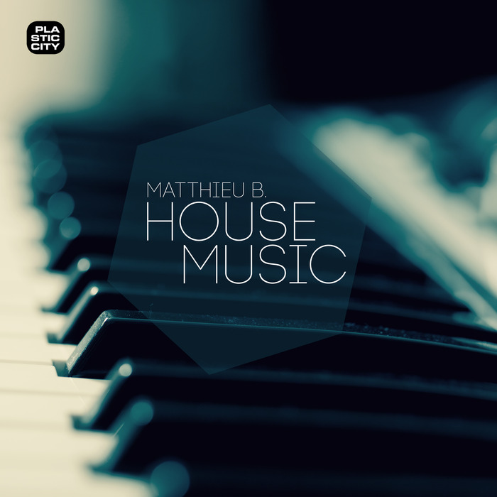 MATTHIEU B - House Music