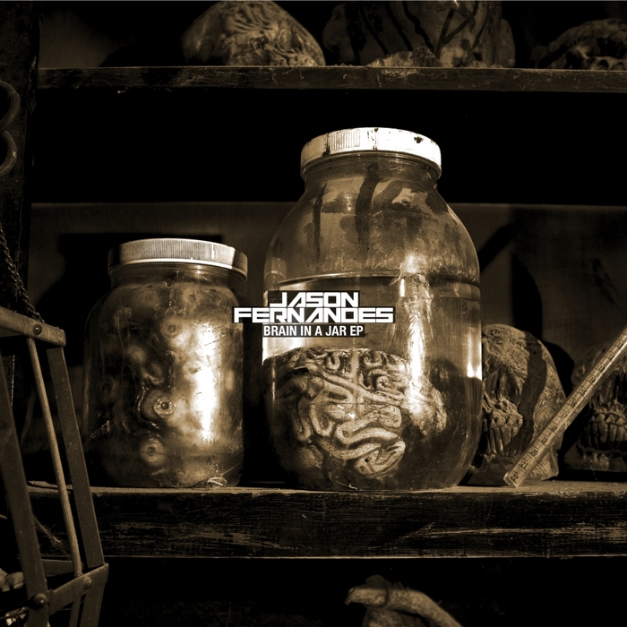 JASON FERNANDES - Brain In A Jar EP