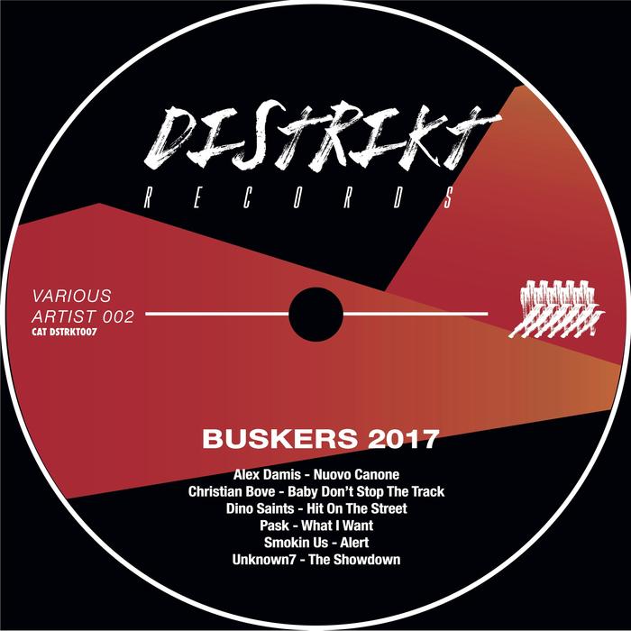 ALEX DAMIS/CHRISTIAN BOVE/DINO SAINTS/PASK (ITALY)/SMOKIN US/UNKNOWN7 - Buskers 2017