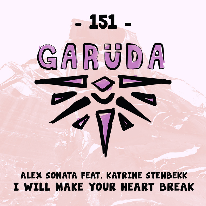 ALEX SONATA feat KATRINE STENBEKK - I Will Make Your Heart Break
