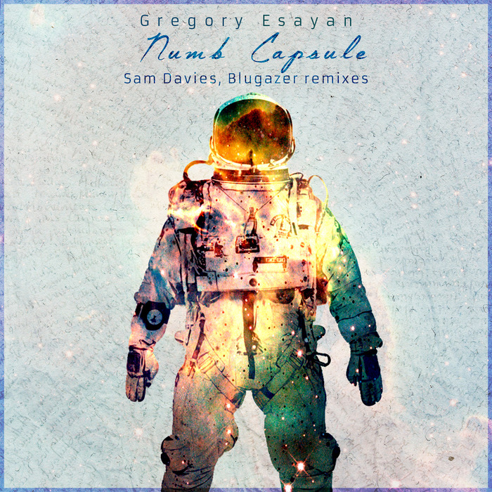 GREGORY ESAYAN - Numb Capsule (Sam Davies, Blugazer Remixes)