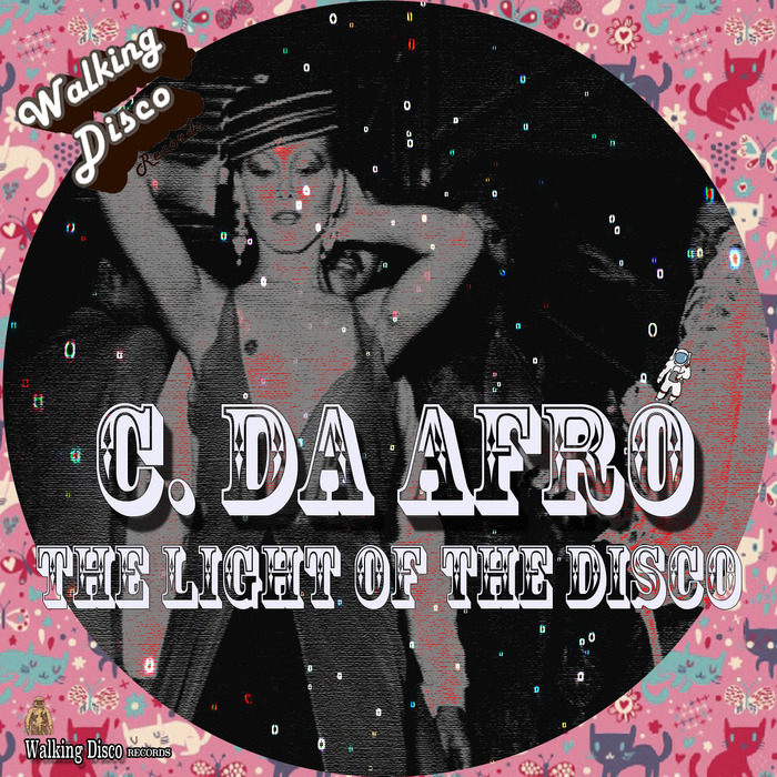 C DA AFRO - The Light Of The Disco