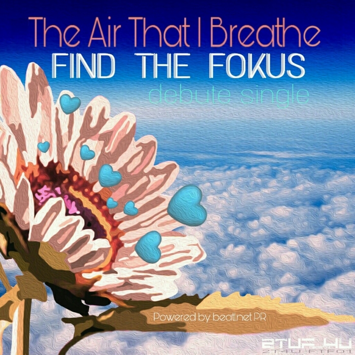 FIND THE FOKUS - The Air That I Breathe