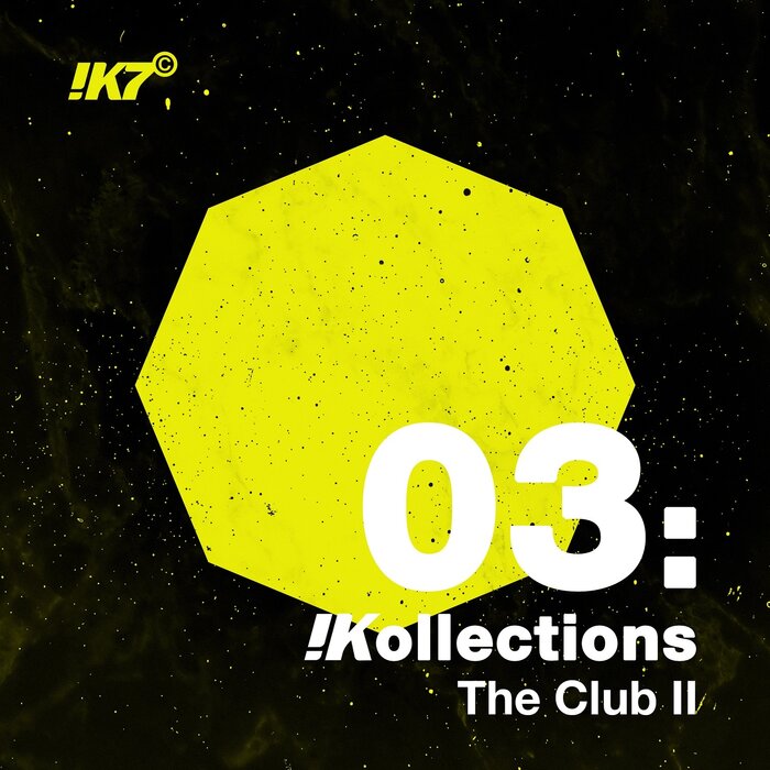 VARIOUS - !K7 Kollections 03: The Club II