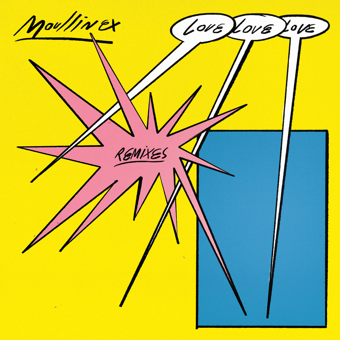 MOULLINEX - Love Love Love Remixes