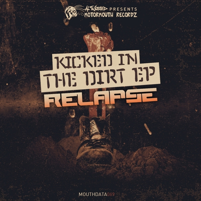 RELAPSE - Kicked In The Dirt EP
