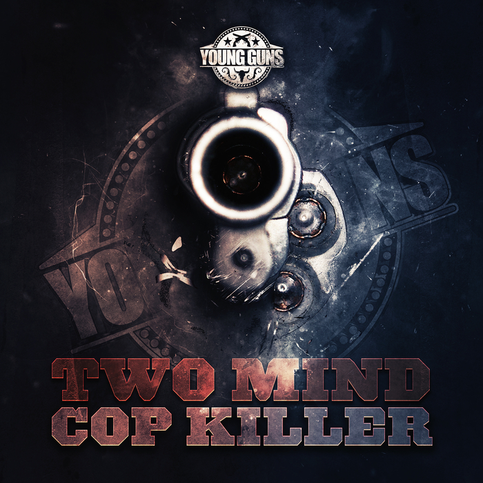 TWO MIND - Cop Killer