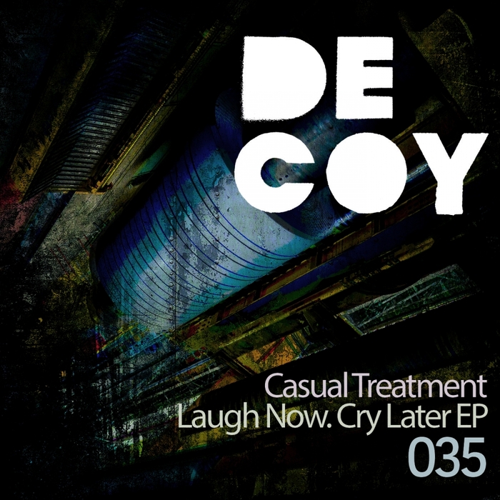 CASUAL TREATMENT - Laugh Now. Cry Later EP