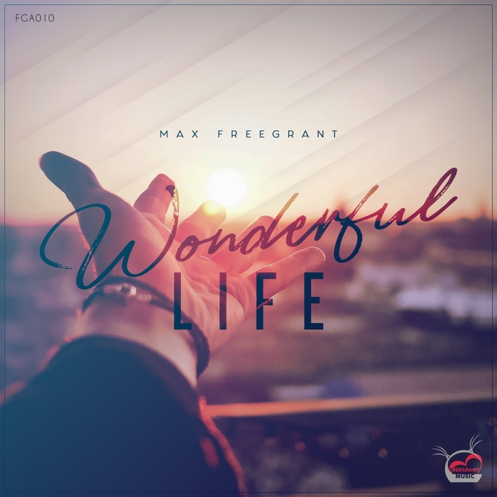 MAX FREEGRANT - Wonderful Life