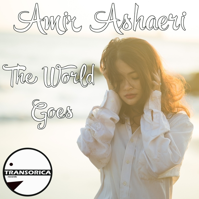 AMIR ASHAERI - The World Goes