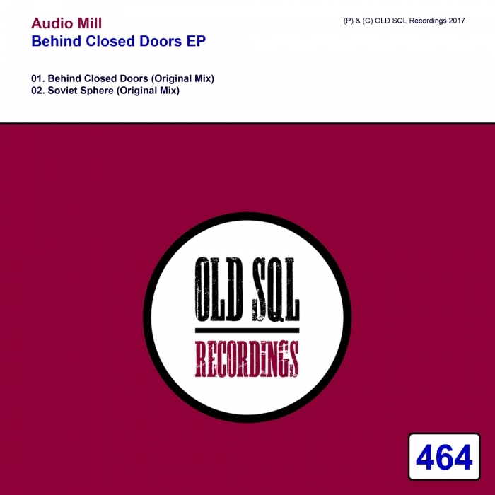 AUDIO MILL - Behind Closed Doors EP