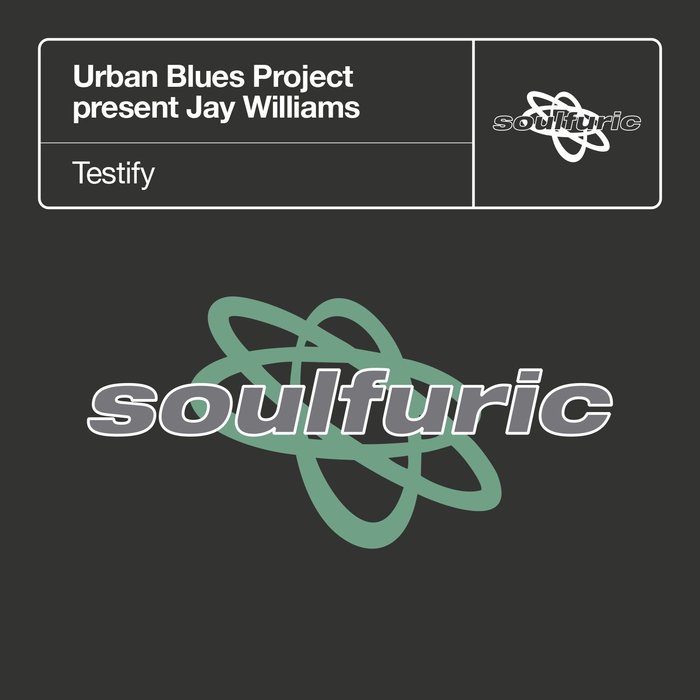 URBAN BLUES PROJECT present JAY WILLIAMS - Testify