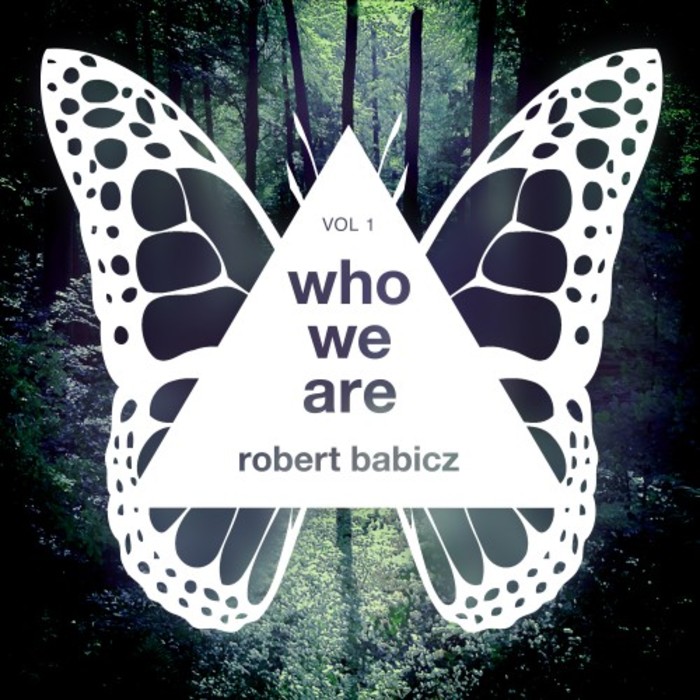 ROBERT BABICZ - Who We Are Vol 1