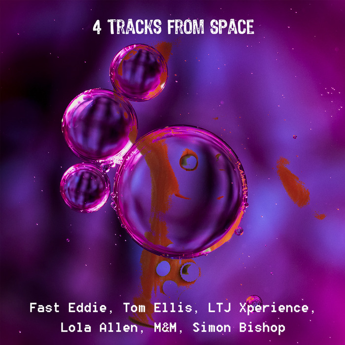 FAST EDDIE/LOLA ALLEN/M&M/TOM ELLIS/LTJ XPERIENCE - 4 Tracks From Space
