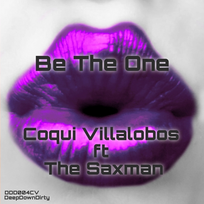 COQUI VILLALOBOS feat THE SAX MAN - Be The One