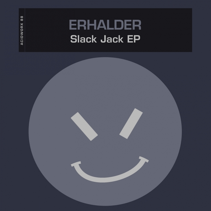 ERHALDER - Slack Jack EP