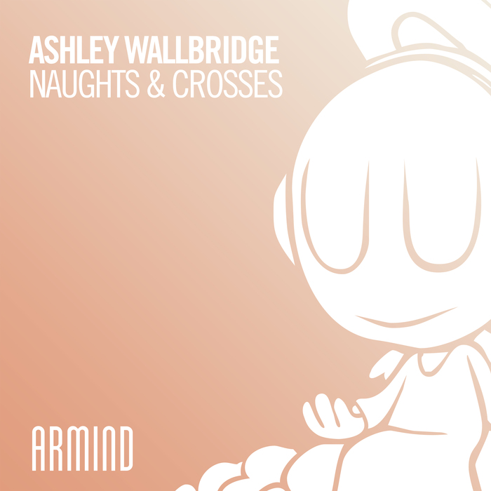ASHLEY WALLBRIDGE - Naughts & Crosses