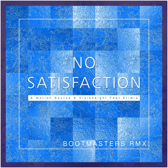 A-MOTION SOURCE/VISIONEIGHT - No Satisfaction