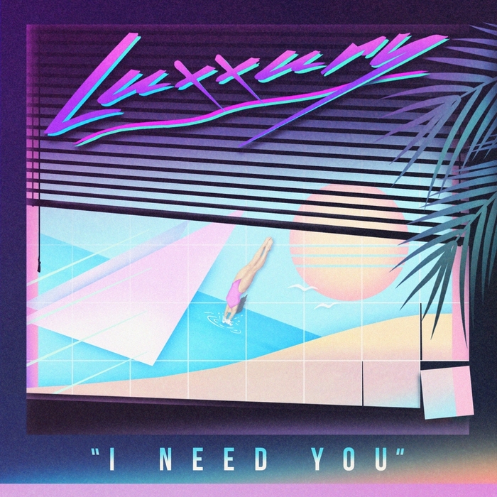 LUXXURY - I Need You