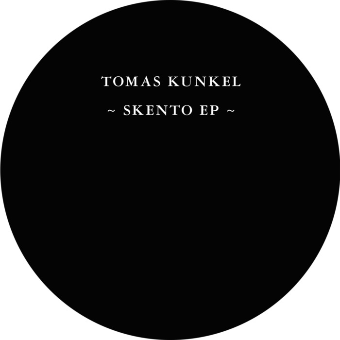 TOMAS KUNKEL - Skento EP