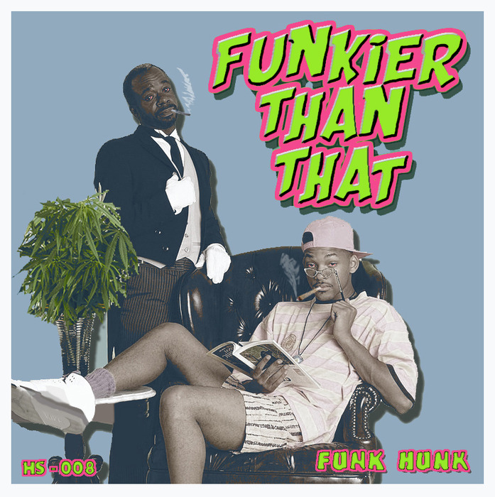 FUNK HUNK - Funkier Than That