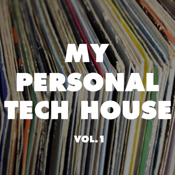 VARIOUS - My Personal Tech House Vol 1