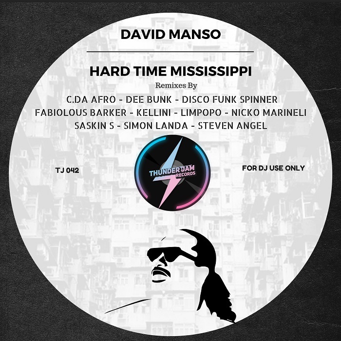 DAVID MANSO - Hard Time Mississippi (remixes)