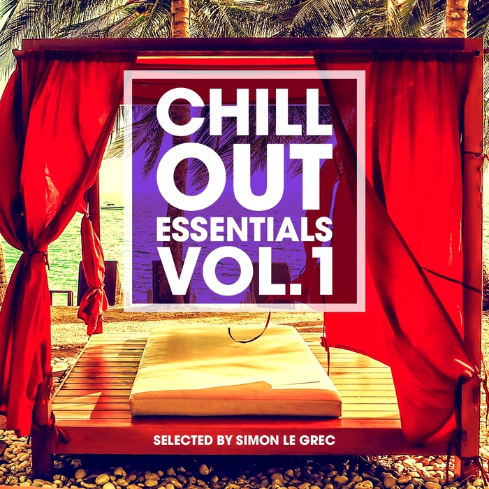 VARIOUS - Chillout Essentials Vol 1 (Selected By Simon Le Grec)