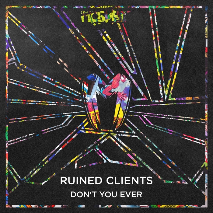 RUINED CLIENTS - Don't You Ever