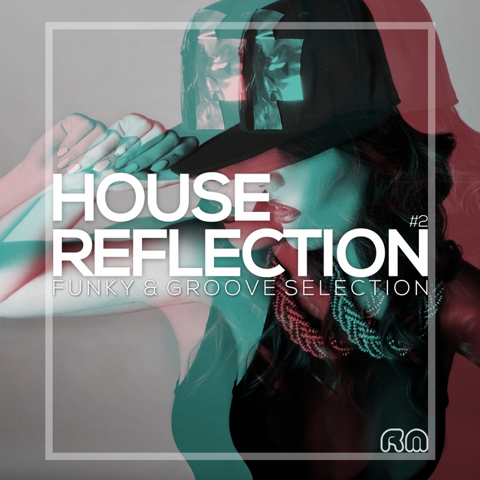 VARIOUS - House Reflection: Funky & Groove Selection #2