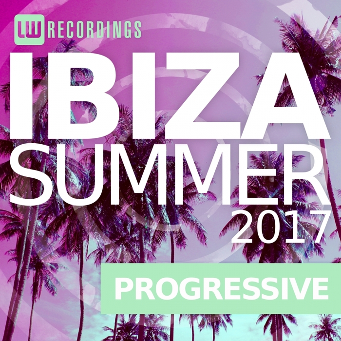 VARIOUS - Ibiza Summer 2017: Progressive