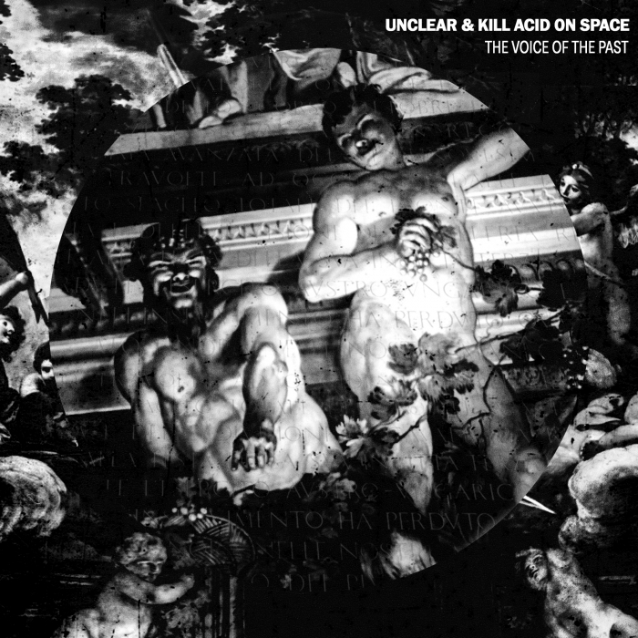 UNCLEAR/KILL ACID ON SPACE - The Voice Of The Past