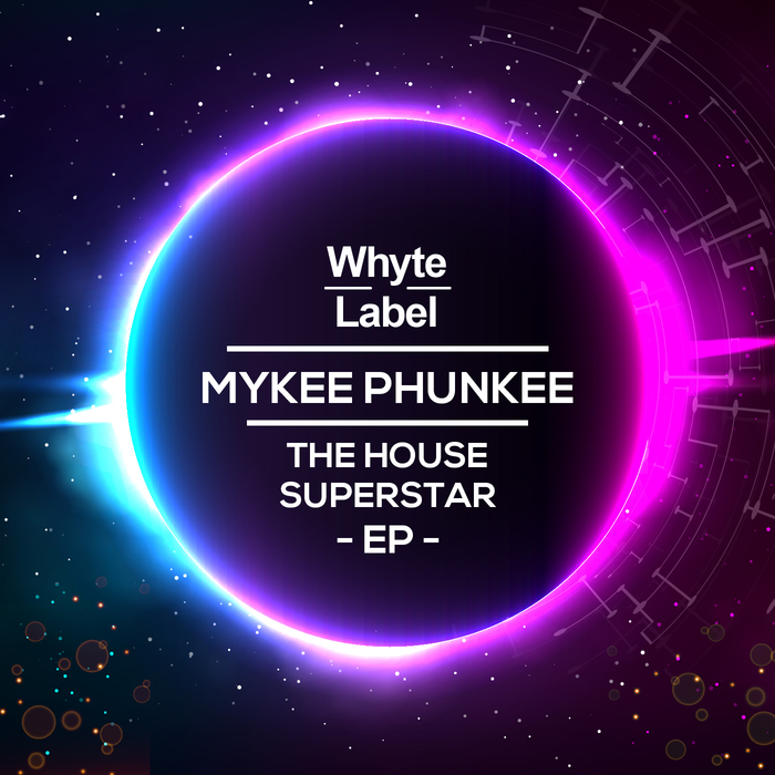 MYKEE PHUNKEE - House Superstar EP