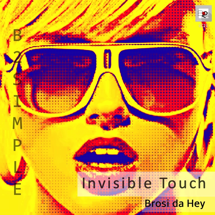 BROSI DA HEY - Invisible Touch